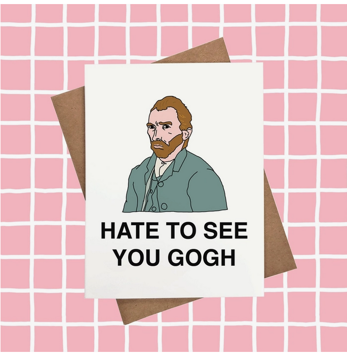 Hate To See You Gogh, Vincent Van Gogh Coworker Leaving Card - HalfMoonMusic