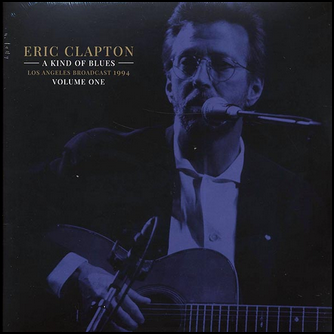 Eric Clapton A Kind Of Blues Volume 1: Los Angeles Broadcast 1994 Vinyl LP