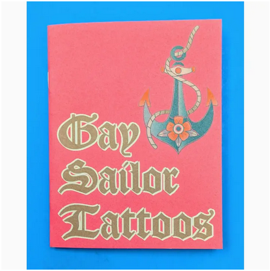 Gay Sailor Tattoos (Zine)