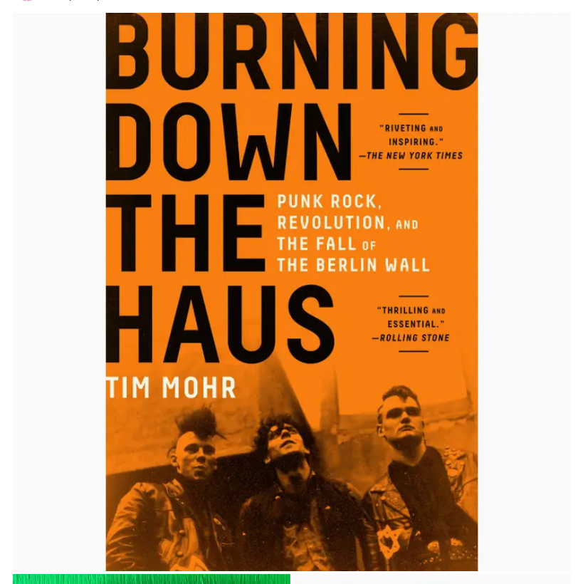 Burning Down the Haus: Punk Rock & Fall of the Berlin Wall