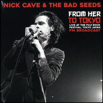 Nick Cave & The Bad Seeds From Here To Tokyo Vinyl LP