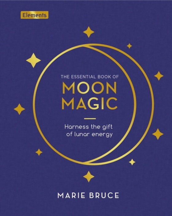 Essential Book of Moon Magic: Harness Lunar Energy