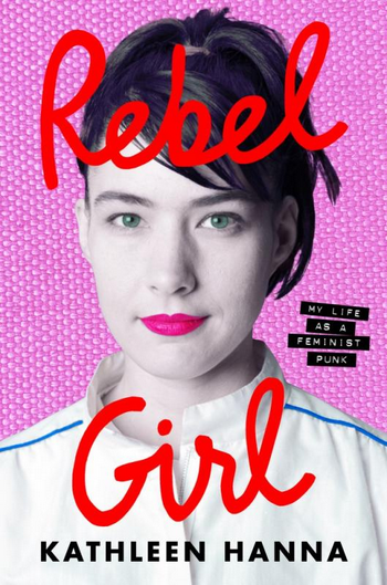 Rebel Girl: My Life as a Feminist Punk Hardcover Book