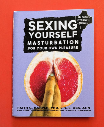 Sexing Yourself: Masturbation For Your Own Pleasure Zine