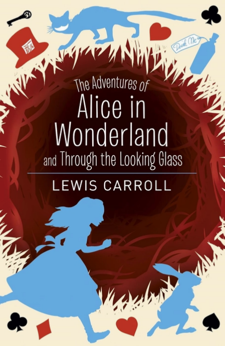 Adventures of Alice in Wonderland & Through The Looking Glass(Arc Classics)