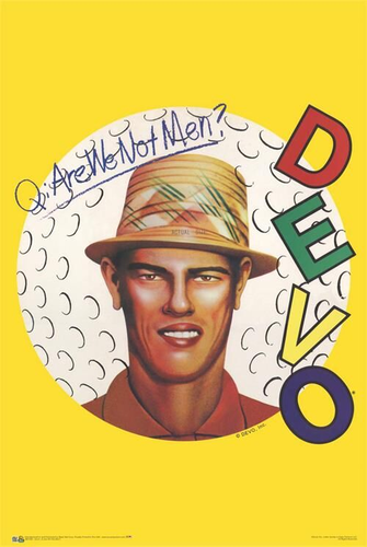 Devo Are We Not Men? Poster