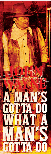 John Wayne Gotta Do Art Print - HalfMoonMusic