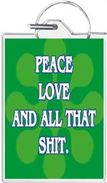 Peace, Love and all that S*** Keychain - HalfMoonMusic