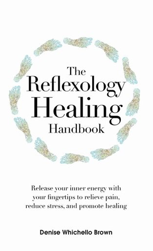 The Reflexology Healing Handbook - HalfMoonMusic