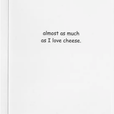 I Love You Almost As Much As Cheese Funny Greeting Card - HalfMoonMusic