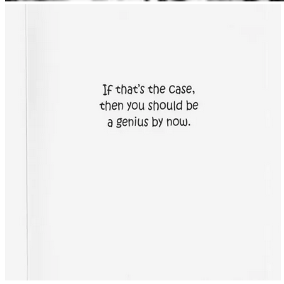 You Should Be A Genius By Now  Funny Birthday Greeting Card - HalfMoonMusic