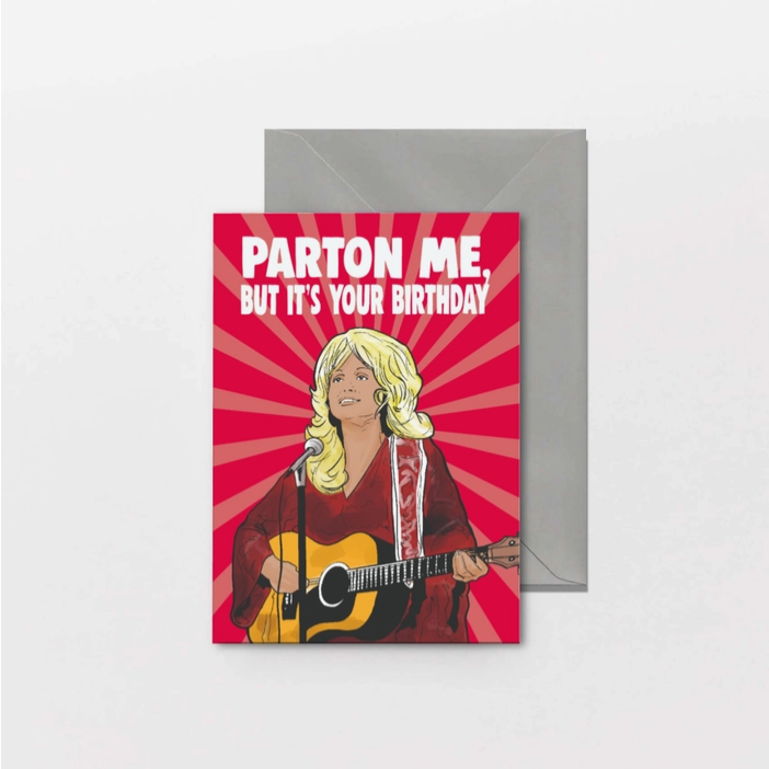 Dolly Parton - Parton Me, But It's Your Birthday Greeting Card - HalfMoonMusic