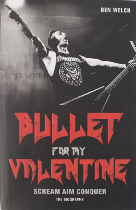 Bullet For My Valentine Scream Aim Conquer Book