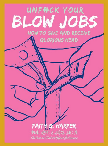 Unf*ck Your Blow Jobs Paper Back Book