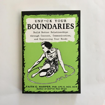 Unf*ck Your Boundaries