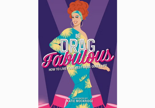 Be Drag Fabulous Hardcover Book