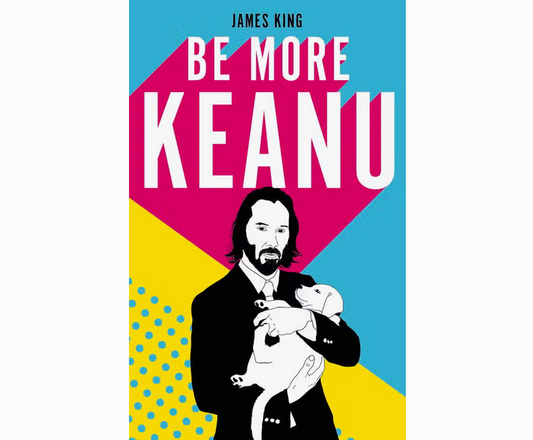 Be More Keanue Hardcover Book