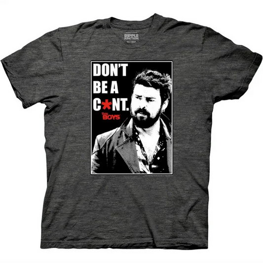 Men's The Boys Don't Be A C*nt T-Shirt