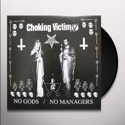 Choking Victim - No Gods No Managers Vinyl LP
