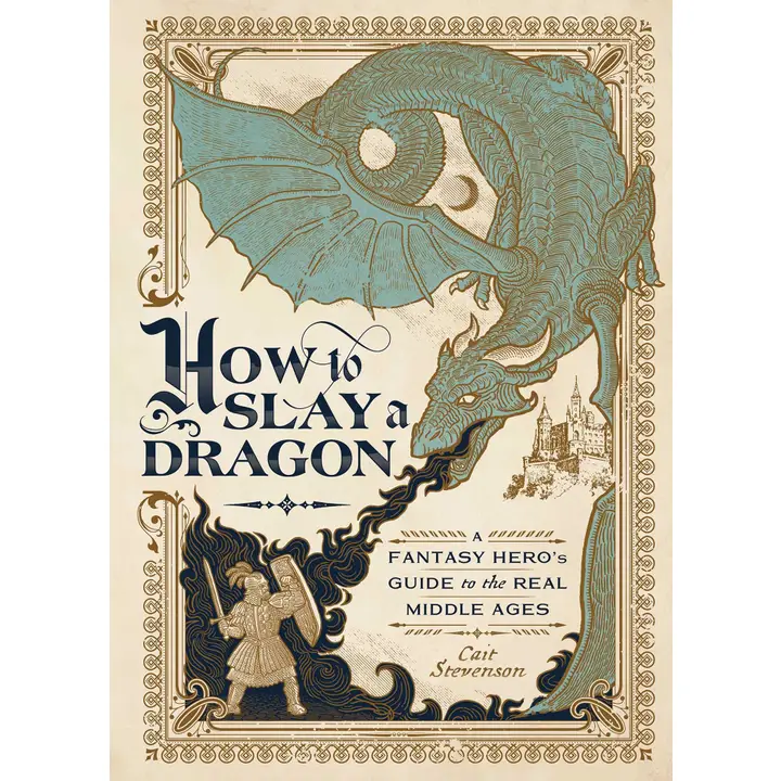 How to Slay a Dragon Hardback Book
