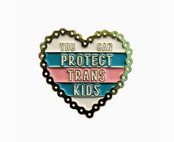 You Can Protect Trans Kids Enamel Pin