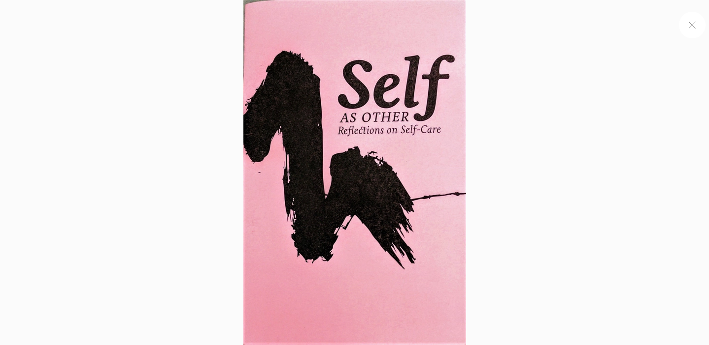 Self As Other: Reflections On Self-Care (Zine)