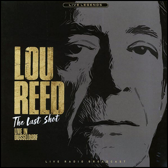 Lou Reed The Last Shot: Live In Dusseldorf Colored Vinyl LP