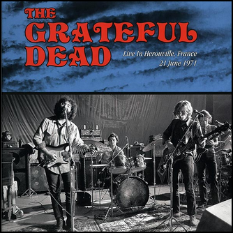 Grateful Dead Live In Herouville, France 21 June 1971 Vinyl LP
