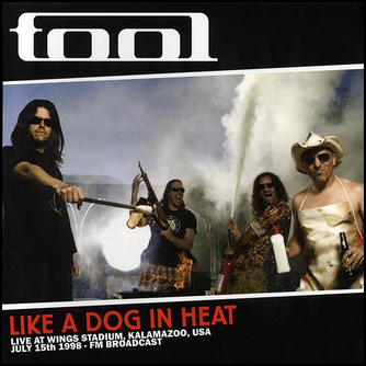 Tool Like A Dog In Heat: Live At Wings Stadium, Kalamazoo, USA, July 15th 1998 Vinyl LP