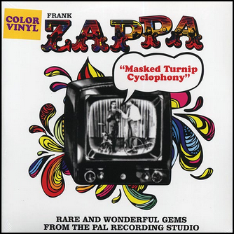 Frank Zappa Masked Turnip Cyclophony: Rare And Wonderful Gems From The Pal Recording Studio Vinyl LP