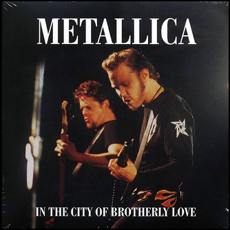 Metallica In The City Of Brotherly Love Vinyl LP