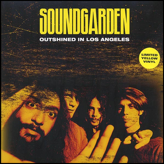 Soundgarden Outshined In Los Angeles: Hollywood Palladium 25-05-1992 Vinyl LP