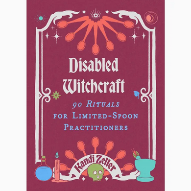 Disabled Witchcraft: 90 Rituals