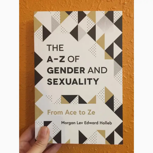 A-Z of Gender and Sexuality: from Ace To Ze