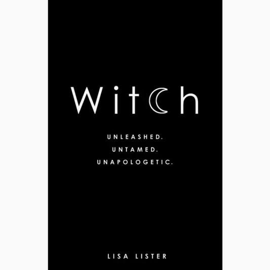Witch: Unleashed. Untamed. Unapologetic.