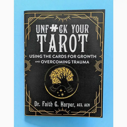 Unfuck Your Tarot: Using the Cards For Growth (Zine)