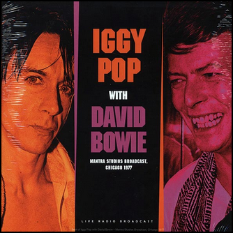 Iggy Pop, David Bowie Mantra Studios Broadcast, Chicago 1977 Vinyl LP