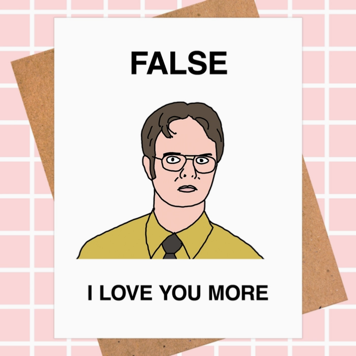 The Office Dwight "I Love You More" Card