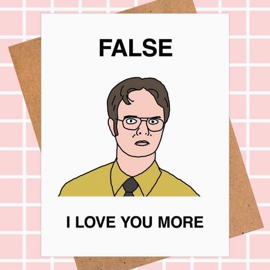 The Office Dwight "I Love You More" Card