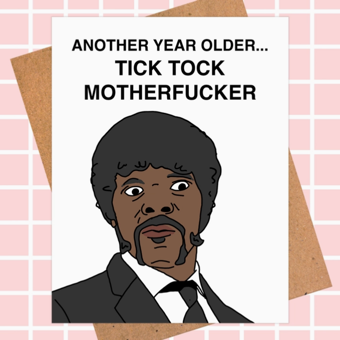 Pulp Fiction "Another Year Older" Birthday Card