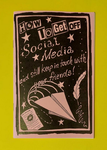 How to Get Off Social Media and Still Keep In Touch With Your Friends Zine