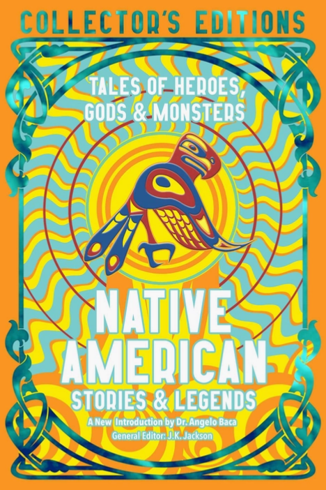 Native American Stories & Legends (Collector's Editions)