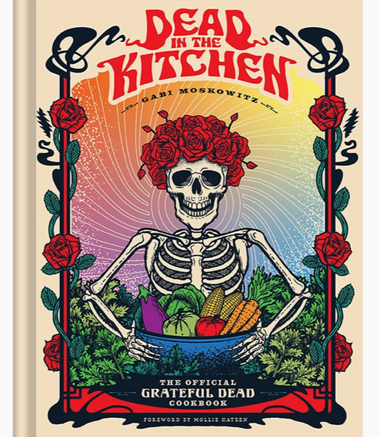 Grateful Dead: Dead in the Kitchen Cookbook