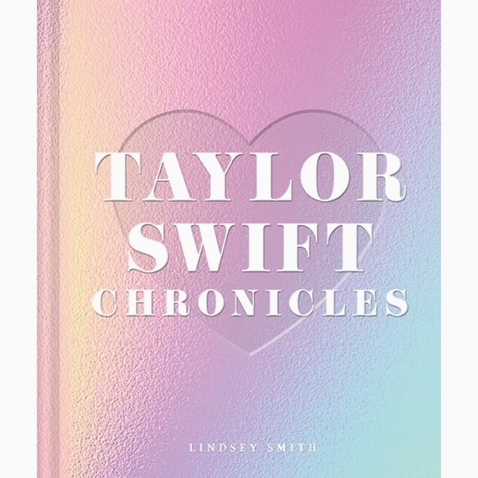 Taylor Swift Chronicles: An Appreciation Book