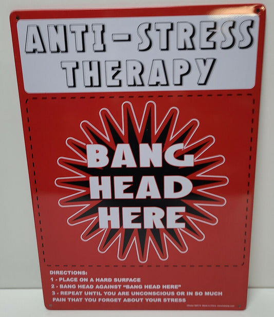 Anti-Stress Therapy Metal Sign