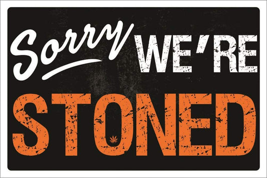 Sorry We're Stoned Poster - HalfMoonMusic