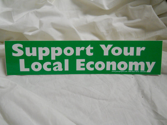 Support Your Local Economy Sticker - HalfMoonMusic