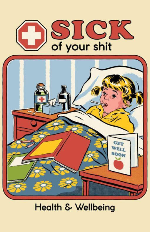 11x17 Steven Rhodes Sick Of Your Shit Countertop Poster - HalfMoonMusic