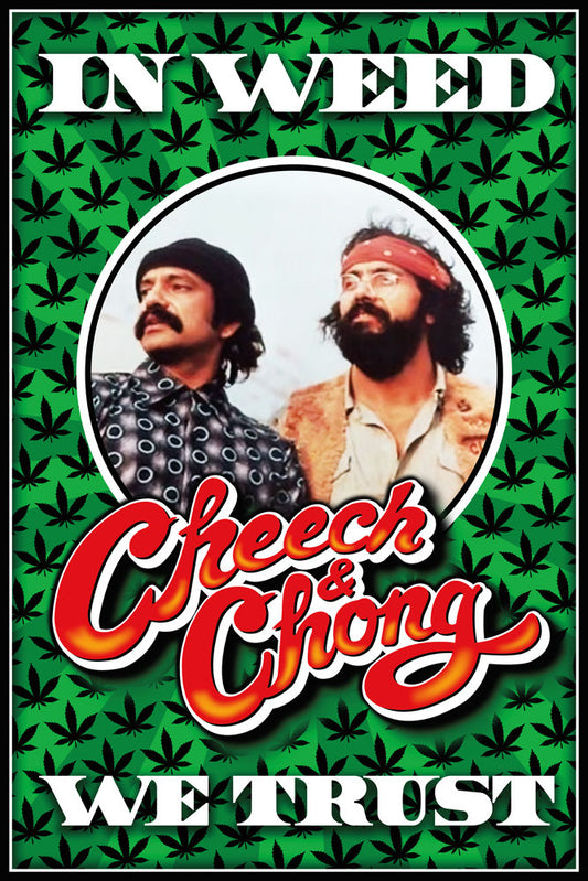 Cheech and Chong In Weed We Trust Poster - HalfMoonMusic