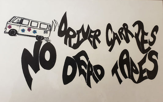 Driver Carries No Dead Tapes Sticker - HalfMoonMusic